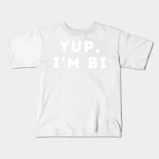 Yup I'm Bi Kids T-Shirt